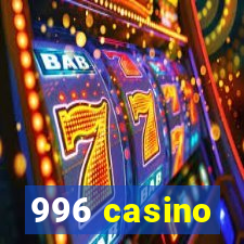 996 casino